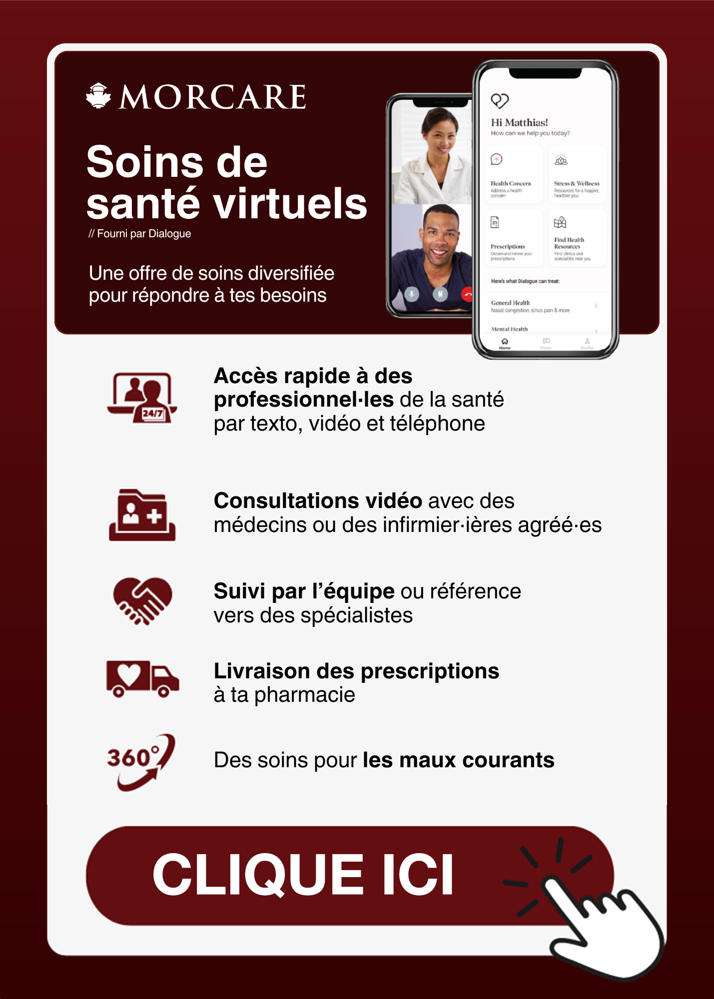 La puissance des soins de santé virtuels grâce à Dialogue. Cliquez ici pour accéder aux soins de santé virtuels.