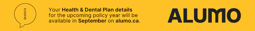 Your Health & Dental Plan details for the upcoming policy year will be available in September on alumo.ca2026-06-15 05:02:20 vs 2026-06-01 00:00:01